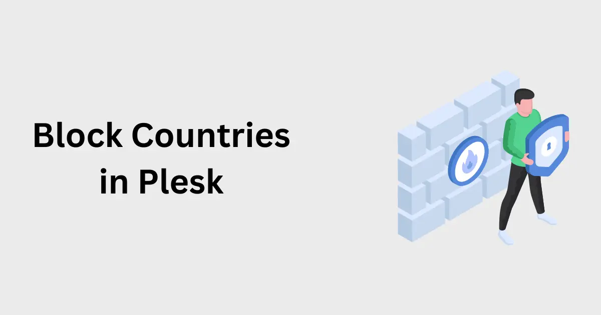 How to Block or Whitelist Countries in Plesk